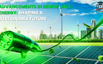 Advancements in Renewable Energy: Shaping a Sustainable Future