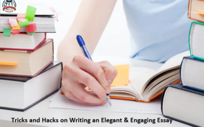 Tricks and Hacks on Writing an Elegant & Engaging Essay