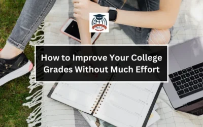 How to Improve Your College Grades Without Much Effort