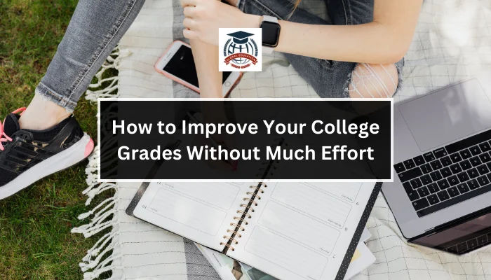 How to Improve Your College Grades Without Much Effort